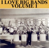 I Love Big Bands, Vol. 1