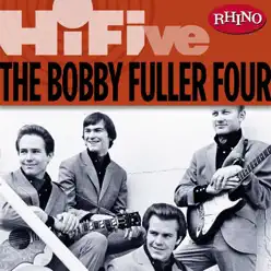 Rhino Hi-Five: The Bobby Fuller Four - EP - The Bobby Fuller Four Rhino Hi-Five: The Bobby Fuller Four - EP - The Bobby Fuller Four