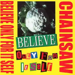 Believe - Chainsaw Believe - Chainsaw