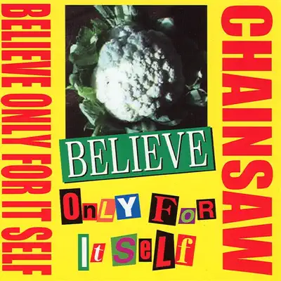 Believe - Chainsaw