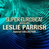 SUPER EUROBEAT presents LESLIE PARRISH Special COLLECTION