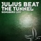 The Tunnel - Julius Beat lyrics