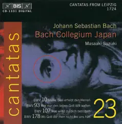 Bach, J.S.: Cantatas, Vol. 23 (Suzuki) - Bwv 10, 93, 107, 178 by Matthew White, Yukari Nonoshita, Makoto Sakurada, Peter Kooij, Masaaki Suzuki & Bach Collegium Japan album reviews, ratings, credits