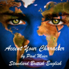 Accent Your Character - Standard British English: Dialect Training (Unabridged) - Paul Meier