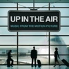 Up In the Air (Music from the Motion Picture)