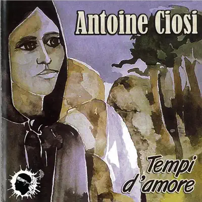 Tempi d'amore - Antoine Ciosi
