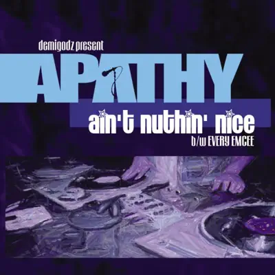 Ain't Nuthin' Nice / Every Emcee - Apathy