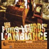 Les poids lourds de l'ambiance, 2009