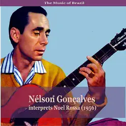 The Music of Brazil / Nélson Gonçalves Interprets Noel Rossa (1956) - Nelson Gonçalves