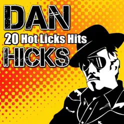 20 Hot Licks Hits (Live Version) - Dan Hicks