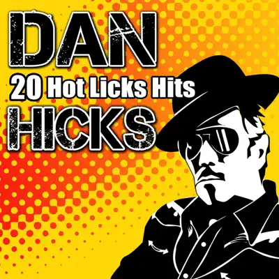 20 Hot Licks Hits (Live Version) - Dan Hicks