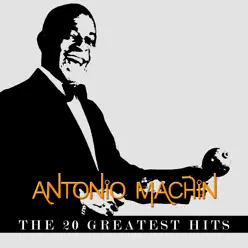 Antonio Machín - The 20 Greatest Hits - Antonio Machín