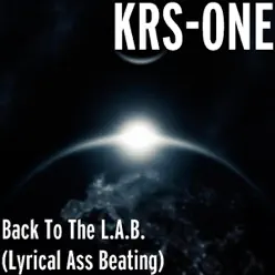 Back to the L.A.B. (Lyrical Ass Beating) - EP - KRS One Back to the L.A.B. (Lyrical Ass Beating) - EP - KRS One