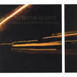 World Renown for Romance - Denison Marrs