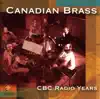 Stream & download Canadian Brass: Cbc Radio Recordings