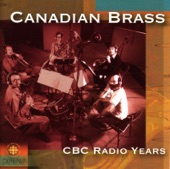 Canadian Brass: Cbc Radio Recordings
