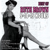 Ruth Brown - 5-10-15 Hours