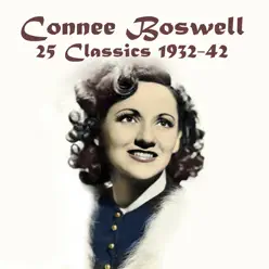 25 Classics 1932-42 - Connee Boswell 25 Classics 1932-42 - Connee Boswell