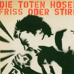 Friss Oder Stirb - EP - Die Toten Hosen