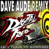 Last Train to Nowhere (Dave Aude Remix) - Single album lyrics, reviews, download