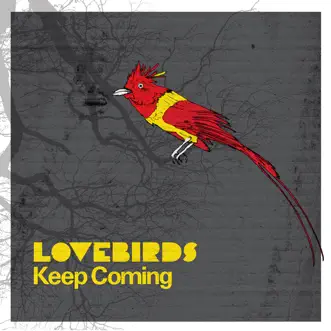 Keep Coming - EP by Lovebirds album reviews, ratings, credits