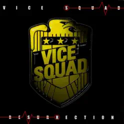 Resurrection - Vice Squad