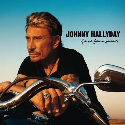 Ça ne finira jamais - Johnny Hallyday