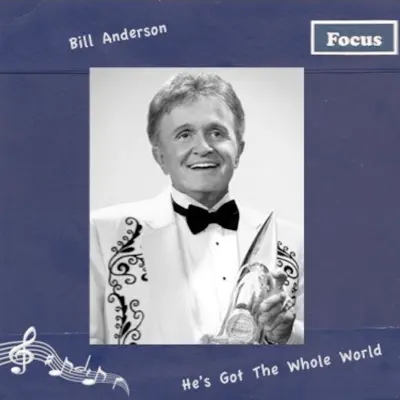 He’s Got The Whole World - Bill Anderson