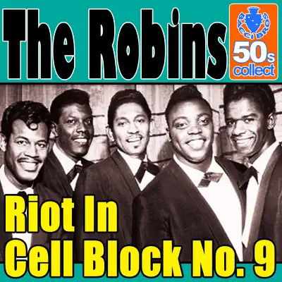 Riot In Cell Block No.9 (Digitally Remastered) - Single - The Robins