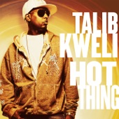 Talib Kweli - Hot Thing (feat. will.i.am)