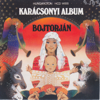 Karácsony Album - Bojtorján