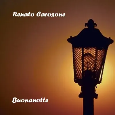 Buonanotte - Renato Carosone Buonanotte - Renato Carosone