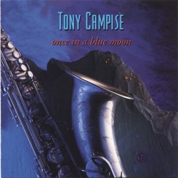 Tony Campise - A Flower Is A Lovesome Thing