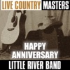 Little River Band - Happy Anniversary (Live)