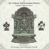 Sri Vishnu Sahasranama Stotra - Sri Ganapathy Sachchidananda Swamiji