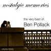 The Very Best of Ben Pollack (Nostalgic Memories Volume 90)