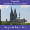 Das große Chormusik-Wunschkonzert für gemischten Chor - Chor und Orchester Harry Pleva