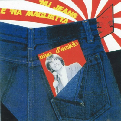 'Nu jeans e 'na maglietta - Nino D'Angelo