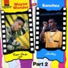 Wayne Wonder & Sanchez, Pt. 2, 2009