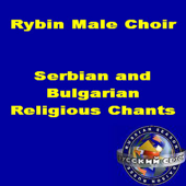 Serbian and Bulgarian Religious Chants - Rybin Male Choir, Conductor: Valery Rybin