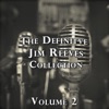 The Definitve Jim Reeves Collection, Vol. 2