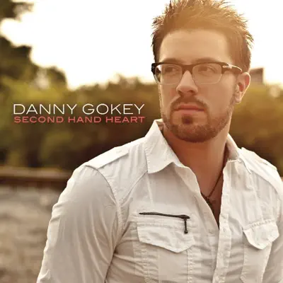 Second Hand Heart - Single - Danny Gokey