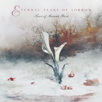 Tears of Autumn Rain / Vilda Mannu - Single - Eternal Tears of Sorrow