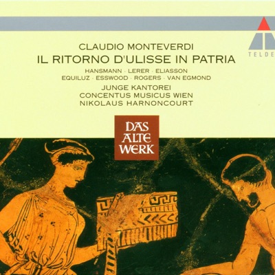 Monteverdi: Il Ritorno D'Ulisse in Patria - Claudio Monteverdi