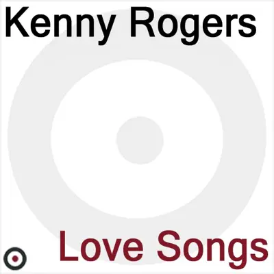 Love Songs - Kenny Rogers