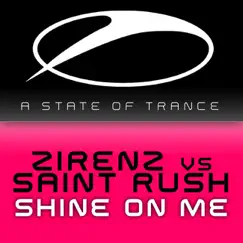 Shine On Me by Zirenz & Saint Rush album reviews, ratings, credits