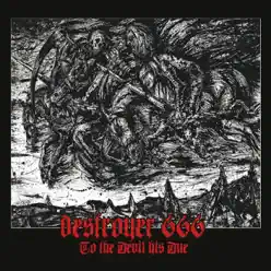 To the Devil His Due - Deströyer 666