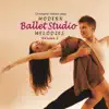 Modern Ballet Studio Melodies, Vol 2 album lyrics, reviews, download