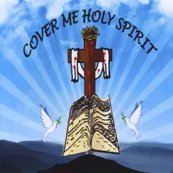 Cover Me Holy Spirit - Dominion Cover Me Holy Spirit - Dominion