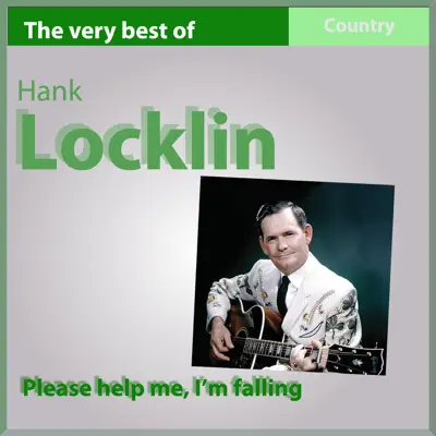 Please Help Me, I'm Falling (The Very Best Of) - EP - Hank Locklin